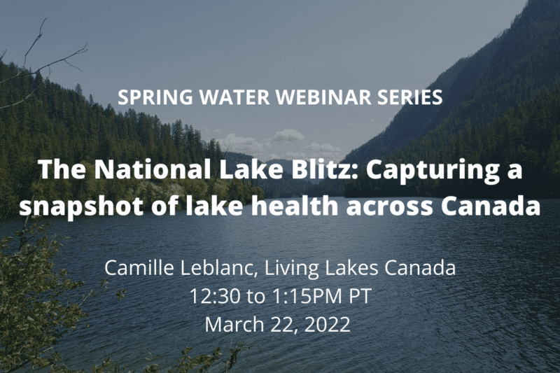 Webinar: The National Lake Blitz: Capturing a snapshot of lake health across Canada